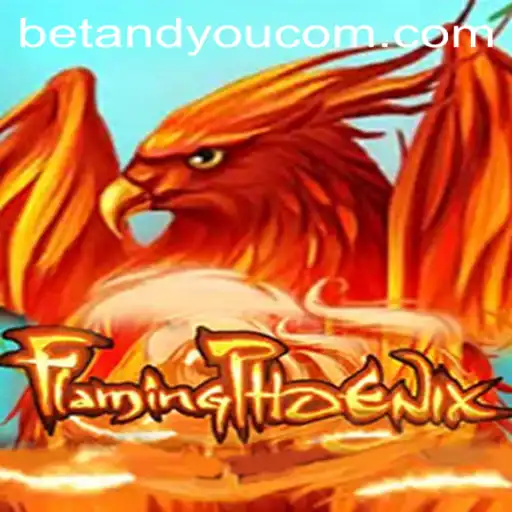 Introducing FlamingPhoenix: Ignite the Flames of Victory with BETANDYOU
